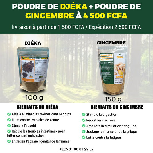 1 POUDRE DE DJÉKA + 1 POUDRE DE GINGEMBRE A 4 500 FCFA